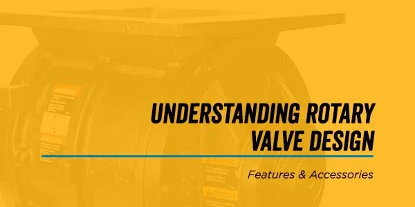 understanding rotary valve accessories